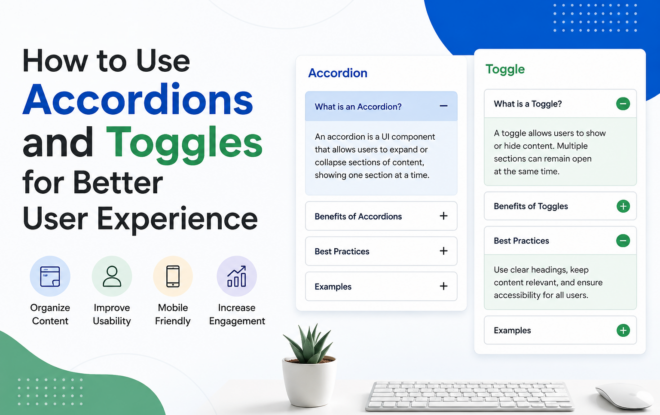 Illustration demonstrating how to use accordions and toggles for better user experience, featuring interactive UI components, expandable content sections, and web design best practices for improved usability and engagement.